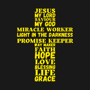 Golden words about Jesus in shape of a cross T-Shirt