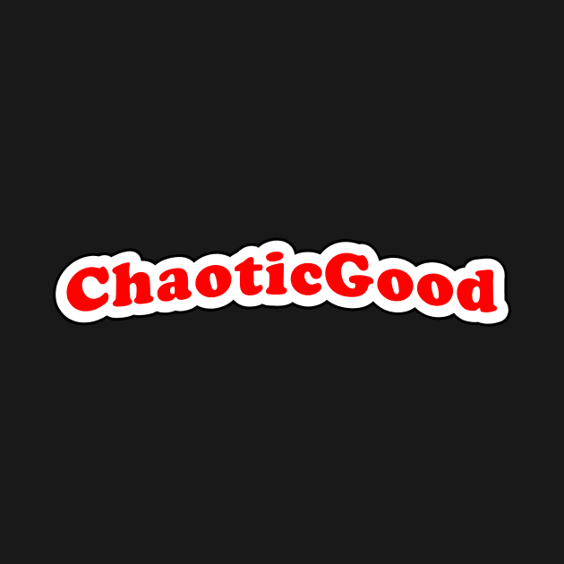 Chaotic Good! by MysticTimeline