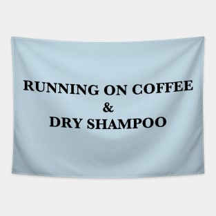 Coffee & Dry Shampoo Tapestry
