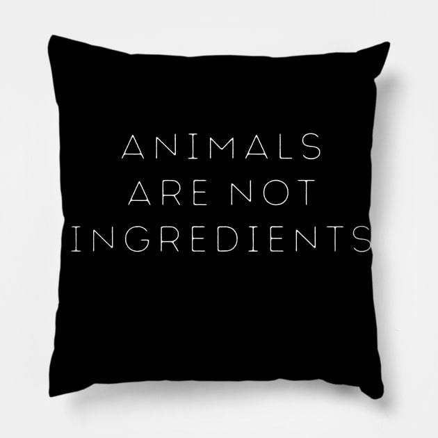 Animals Are Not Ingredients Pillow by Ignotum