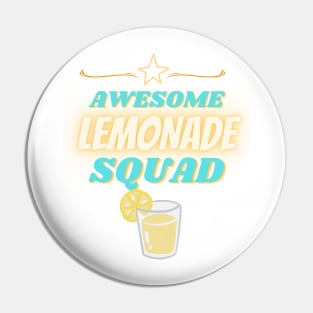 Awesome Lemonade Squad Pin