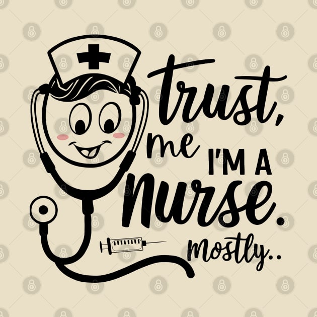 Nurse Mom Trust Me I'm A Cool Nurse Mostly by NomiCrafts