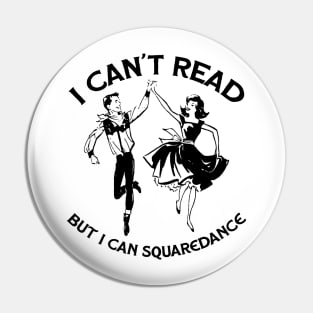 Square Dancing - Cant Read L Pin