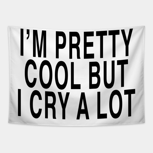 IM PRETTY COOL Tapestry by TheCosmicTradingPost