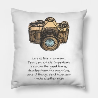 Life is Like A Camera Quote and Illustration Pillow