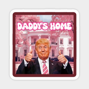 Daddy'S Home Real Donald Pink Preppy Edgy Good Man Trump Magnet