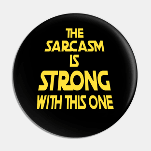 The Sarcasm Is Strong With This One - Funny Quote Pin