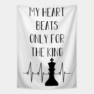 My heart beats only for the king | Chess Tapestry