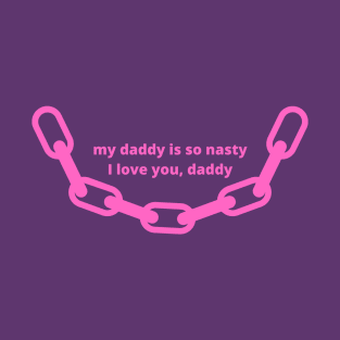 nasty daddy T-Shirt