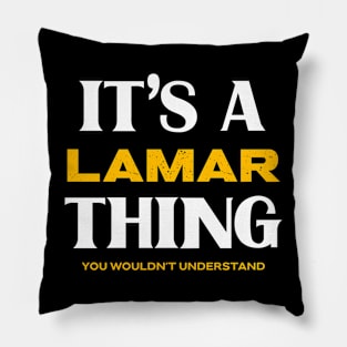 It's a Lamar Thing You Wouldn't Understand Pillow