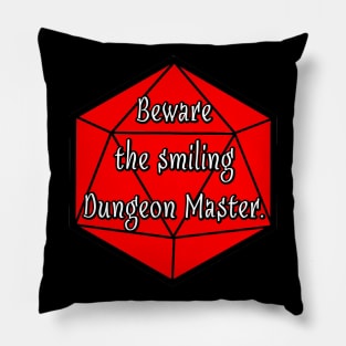 Beware the Smiling Dungeon Master Pillow