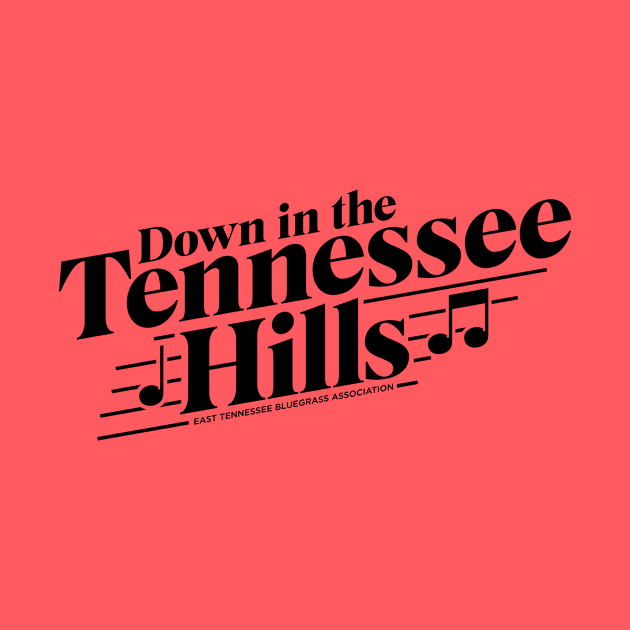 Down in the Tennessee Hills-Dark by East Tennessee Bluegrass Association