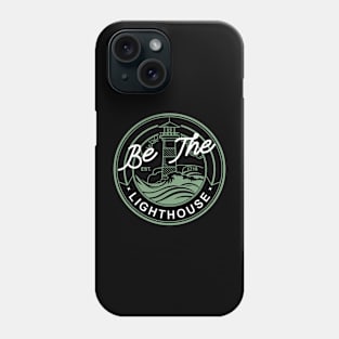 VINTAGE BE THE LIGHTHOUSE INSPIRATIONAL MOTIVATION Phone Case