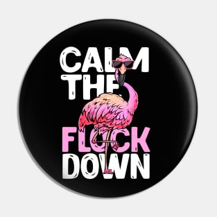 Calm The Flock Down - Beach Flamingo Pin