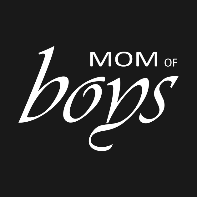 mom of boys by Tshirt114