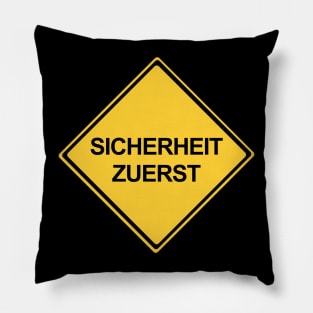 Safety First Sign in German, Sicherheit Zuerst Pillow