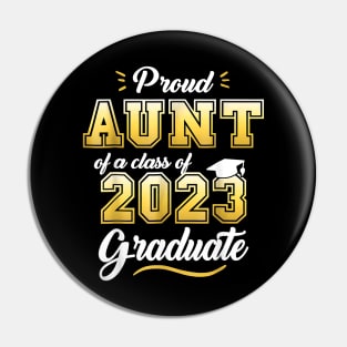 Proud Aunt of a Class of 2023 Graduate Senior 23 Graduation Pin