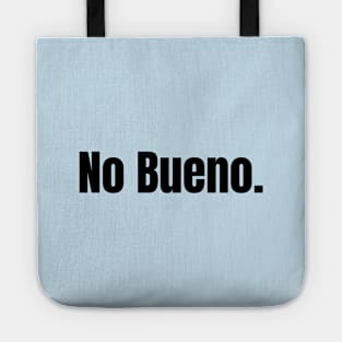 No Bueno Tote