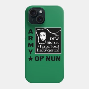 DFW Sisters Army of Nun Phone Case