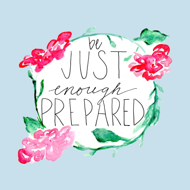 be just enough prepared by thegirlaquatic