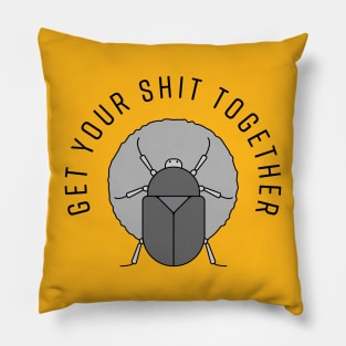 Get your shit together Pillow