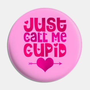 just call me cupid Pin