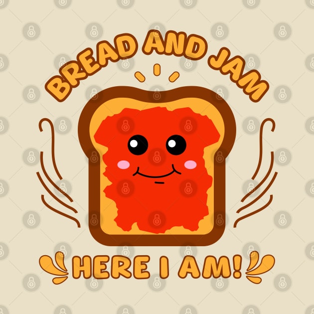 Bread and jam Here I Am by Odetee