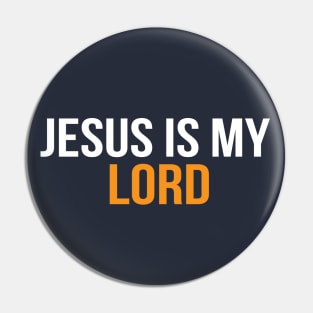 Jesus Is My Lord Cool Motivational Christian Pin