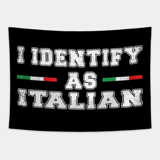 I Identify As Italian Tapestry