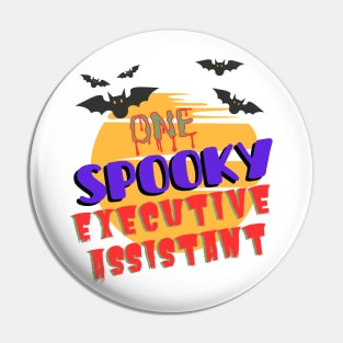 One Spooky Executive Assistant Halloween Pin