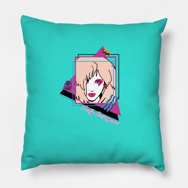 Truly Outrageous Pillow by GnarllyMama