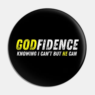 Godfidence Knowing I Can't But He Can Christian Quote Pin