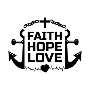 Faith Hope Love Shirt T-Shirt