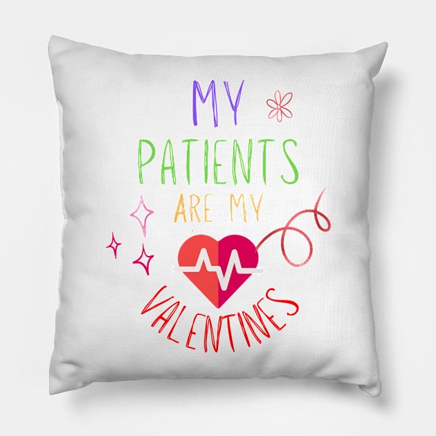 my patients are my valentines Pillow by smkworld