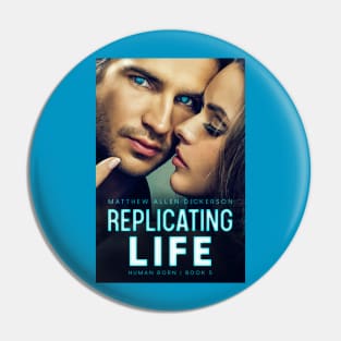 Replicating Life Pin