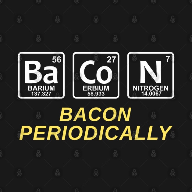 Bacon Periodically by Mas Design