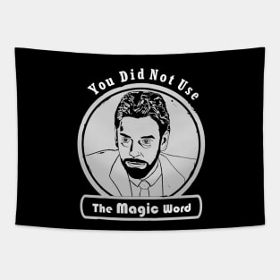 You Did Not Use the Magic Word - Walter Peck Black Design Tapestry