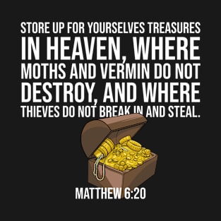 Store up for yourselves treasures in heaven, bible Verse, Christian T-Shirt