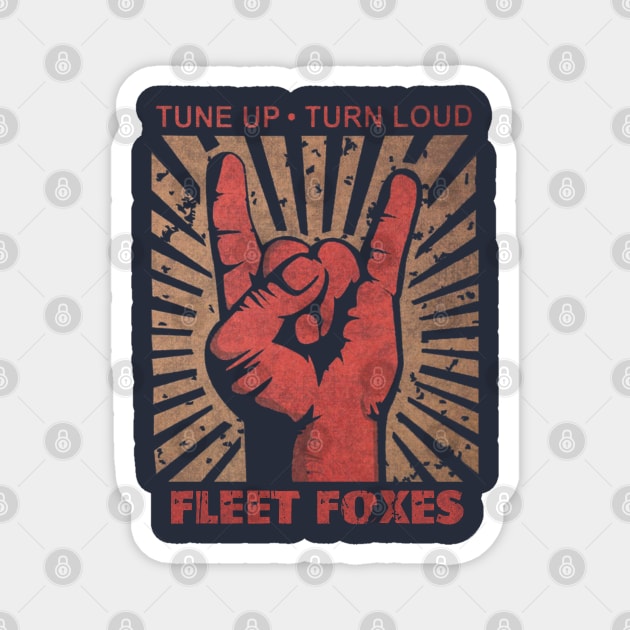 Tune up . Turn Loud Fleet Foxes Magnet by MenGemeyMashkan