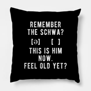 Funny Schwa Meme - Linguistics Pillow