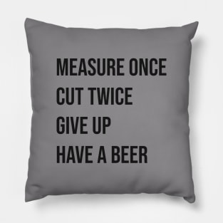 Measure Twice Cut Once Pillow