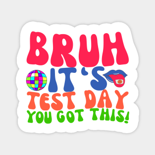 TEST DAY TEACHERS MOTIVATION Magnet