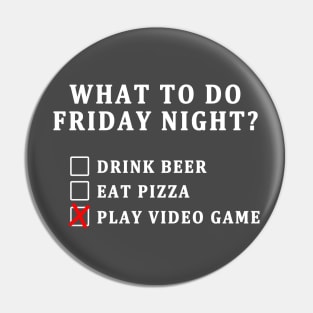 WHAT TO DO FRIDAY NIGHT? Pin