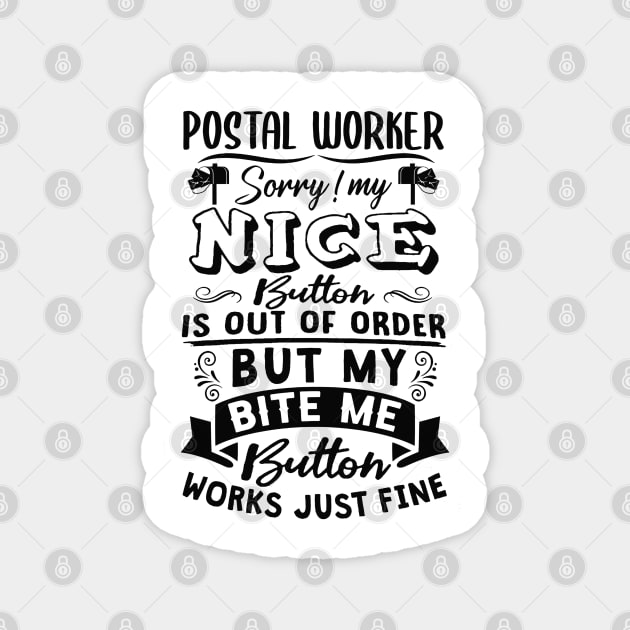 Funny Postal Worker - Postal Gift Magnet by arlenawyron42770