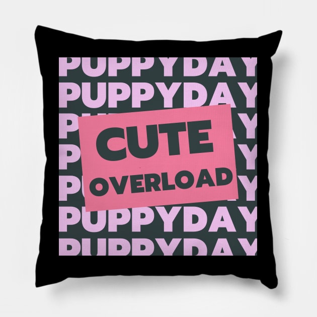 Puppy Day! Pillow by Pupky