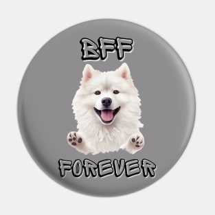 Samoyed, BFF Forever, the most adorable best friend gift to a Samoyed Lover! Pin