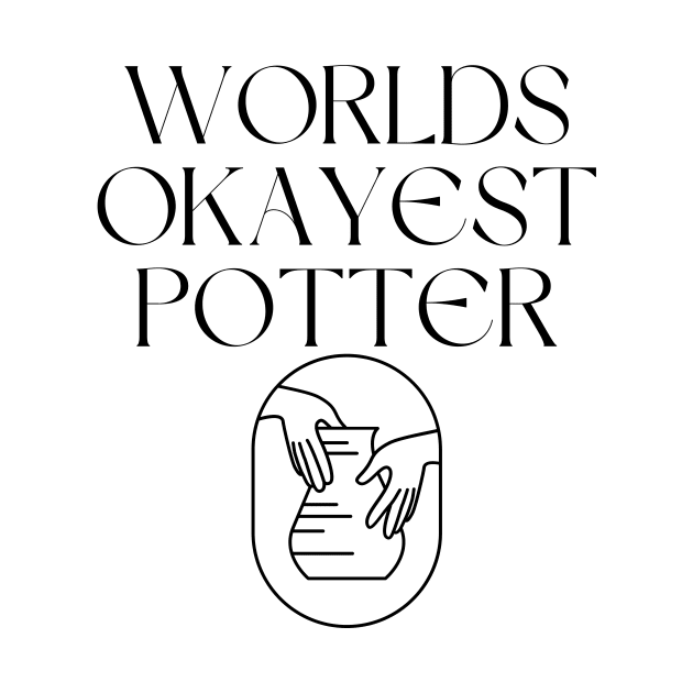 World okayest potter by Word and Saying