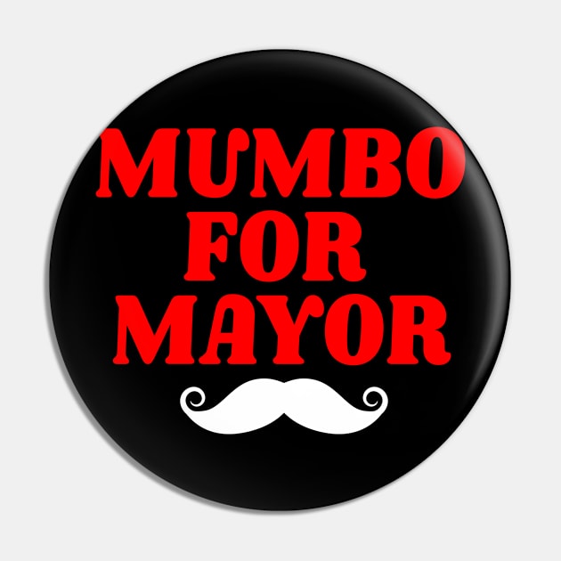 mumbo for mayor Pin by Elhisodesigns