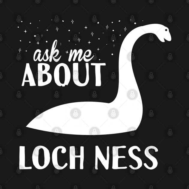 Ask Me About Loch Ness by Tesszero