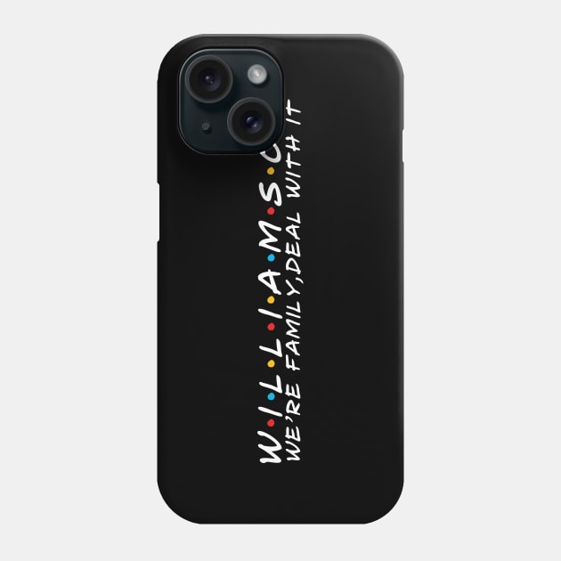 The Williamson Family Williamson Surname Williamson Last name Phone Case by TeeLogic